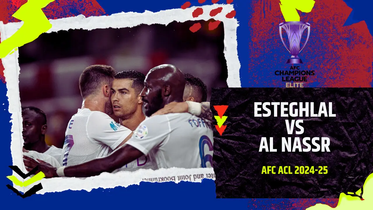 Esteghlal F.C. vs Al Nassr: AFC Champions League Showdown Featuring Cristiano Ronaldo